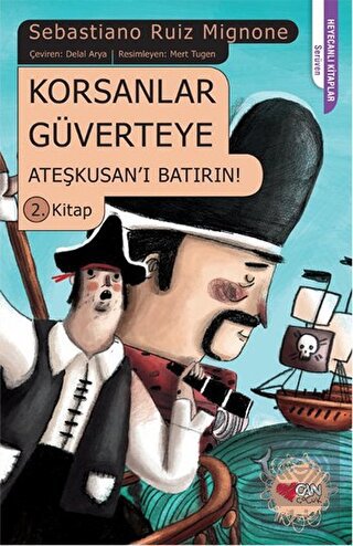 Korsanlar Güverteye Ateşkusan\'ı Batırın : 2. Kitap