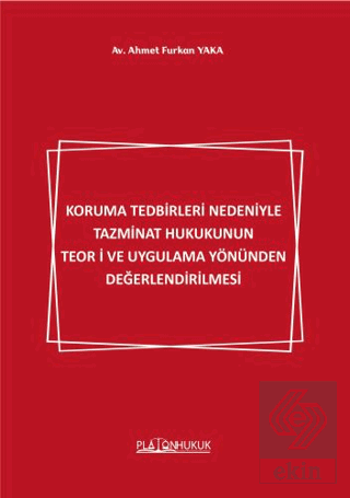 Koruma Tedbirleri Nedeniyle Tazminat Hukukunun Teori ve Uygulama Yönün