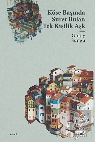 Köşe Başında Suret Bulan Tek Kişilik Aşk