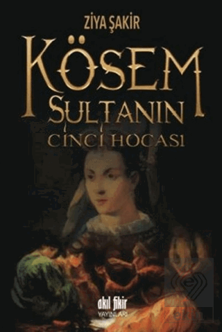 Kösem Sultanın Cinci Hocası