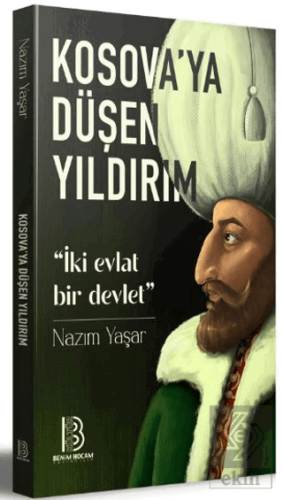 Kosovaya Düşen Yıldırım İki Evlat Bir Devlet