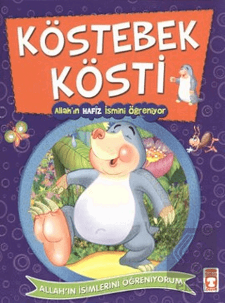 Köstebek Kösti - Allah\'ın Hafız İsimlerini Öğreniy
