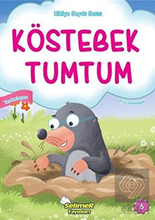 Köstebek Tumtum - Hikaye Sepeti Serisi 6