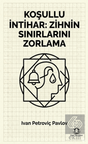 Koşullu İntihar Zihnin Sınırlarını Zorlama