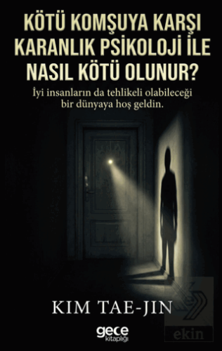 Kötü Komşuya Karşı Karanlık Psikoloji ile Nasıl Kötü Olunur?