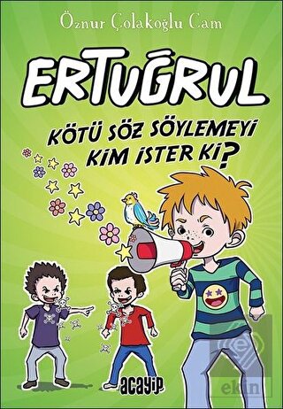 Kötü Söz Söylemeyi Kim İster ki? - Ertuğrul