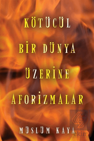 Kötücül Bir Dünya Üzerine Aforizmalar