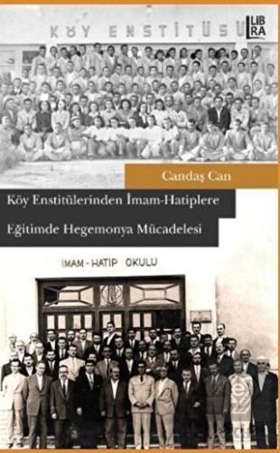 Köy Enstitülerinden İmam-Hatiplere Eğitimde Hegemo