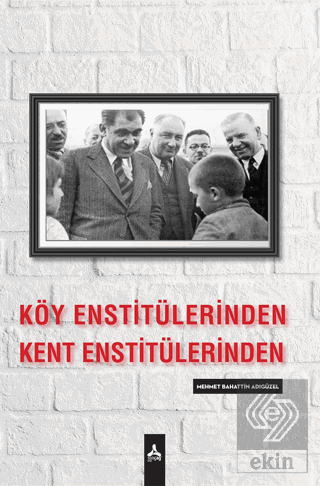 Köy Enstitülerinden Kent Enstitülerine
