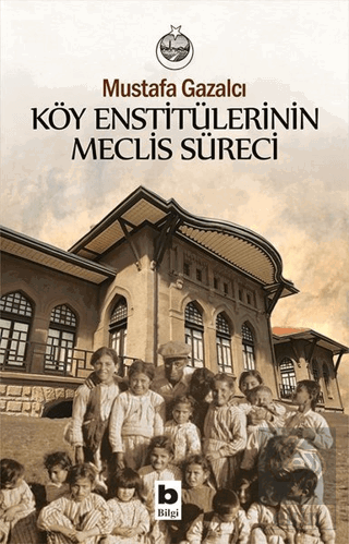 Köy Enstitülerinin Meclis Süreci
