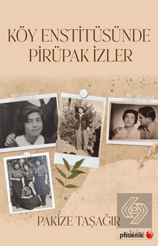 Köy Enstitüsünde Pirüpak İzler