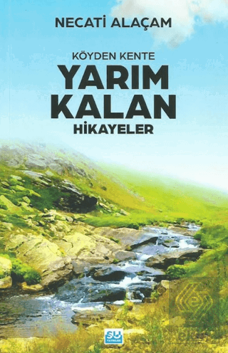 Köyden Kente Yarım Kalan Hikayeler