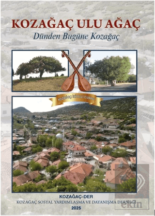 Kozağaç Ulu Ağaç Dünden Bugüne Kozağaç