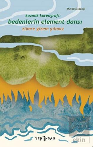 Kozmik Koreografi: Bedenlerin Element Dansı