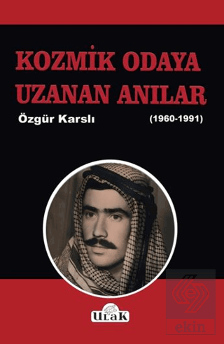 Kozmik Odaya Uzanan Anılar 1960-1991)