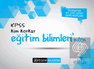 KPSS Kim Korkar Eğitim Bilimleri Ders Notları