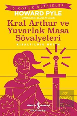 Kral Aarthur ve Yuvarlak Masa Şövalyeleri (Kısaltı