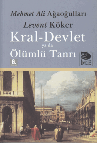Kral - Devlet ya da Ölümlü Tanrı
