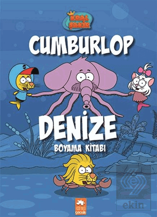 Kral Şakir Cumburlop Denize Boyama Kitabı