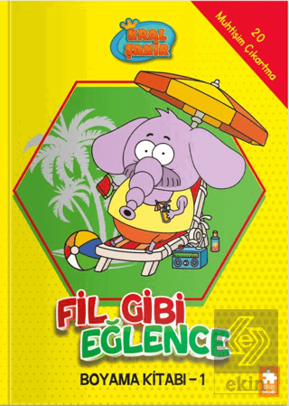 Kral Şakir - Fil Gibi Eğlence Boyama Kitabı- 1