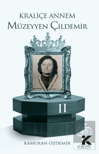 Kraliçe Annem Müzeyyen Çildemir-2