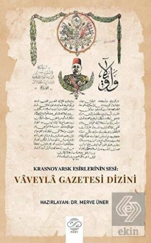 Krasnoyarsk Esirlerinin Sesi: Vaveyla Gazetesi Diz