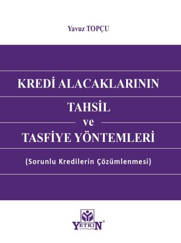 Kredi Alacaklarının Tahsil ve Tasfiye Yöntemleri
