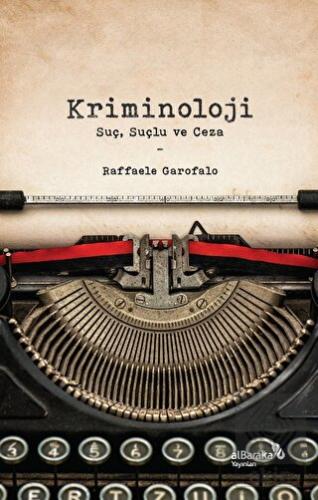 Kriminoloji: Suç, Suçlu ve Ceza
