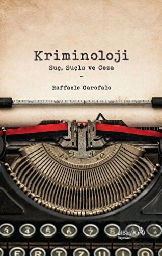 Kriminoloji: Suç, Suçlu ve Ceza