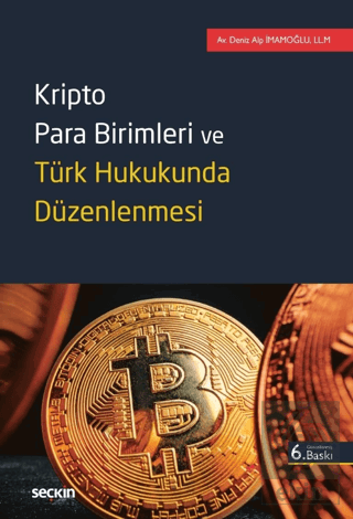 Kripto Para Birimleri ve Türk Hukukunda Düzenlenmesi