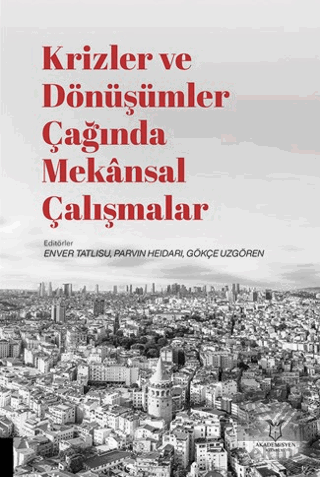 Krizler ve Dönüşümler Çağında Mekansal Çalışmalar