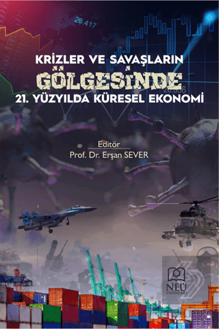Krizler ve Savaşların Gölgesinde 21. Yüzyılda Küre