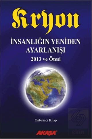 Kryon 11 - İnsanlığın Yeniden Ayarlanışı