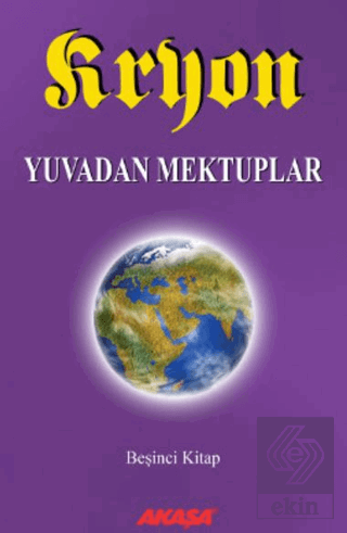Kryon: 5. Kitap Yuvadan Mektuplar