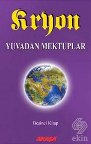 Kryon: 5. Kitap Yuvadan Mektuplar