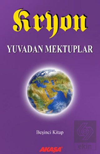 Kryon: 5. Kitap Yuvadan Mektuplar
