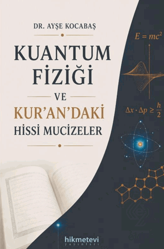 Kuantum Fiziği ve Kurandaki Hissi Mucizeler