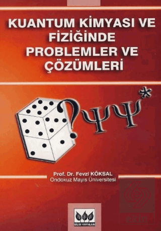 Kuantum Kimyası ve Fiziğinde Problemler ve Çözümle