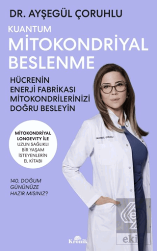 Kuantum Mitokondriyal Beslenme Ayşegül Çoruhlu Kronik Kitap Satın Al -