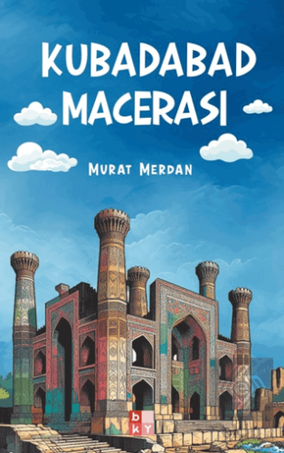 Kubadabad Macerası