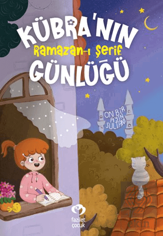 Kübra'nın Ramazan-ı Şerif Günlüğü