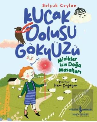 Kucak Dolusu Gökyüzü – Minikler İçin Doğa Masalları