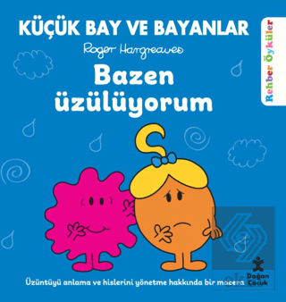 Küçük Bay ve Bayanlar Rehber Öyküler - Bazen Üzülüyorum