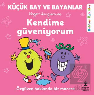 Küçük Bay ve Bayanlar Rehber Öyküler - Kendime Güveniyorum