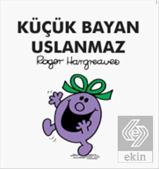 Küçük Bayan Uslanmaz