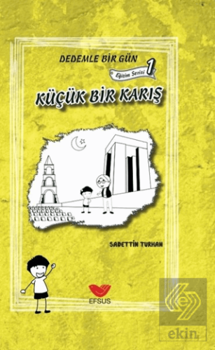 Küçük Bir Karış - Dedemle Bir Gün Eğitim Serisi 1