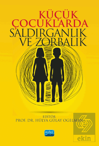 Küçük Çocuklarda Saldırganlık ve Zorbalık