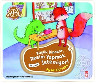 Küçük Dinozor Resim Yapmak İstemiyor! - Öykü Çembe