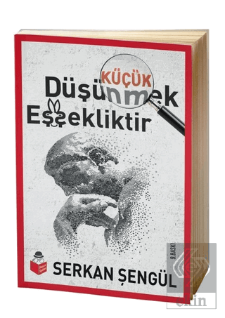 Küçük Düşünmek Eşşekliktir