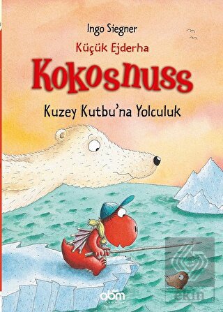 Küçük Ejderha Kokosnuss: Kuzey Kutbu'na Yolculuk